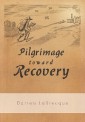 Pilgrimage Toward Recovery