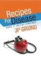 Recipes for Disease