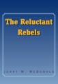 The Reluctant Rebels