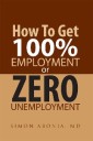 How to Get 100% Employment or Zero Unemployment