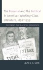 The Personal and the Political in American Working-Class Literature, 1850-1939