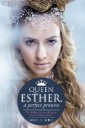 Queen Esther, a Perfect Prowess