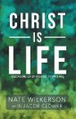 Christ Is Life