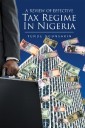A Review of Effective Tax Regime in  Nigeria