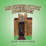 Mr Bigger Foot's Adventures