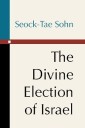 The Divine Election of Israel