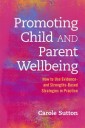 Promoting Child and Parent Wellbeing