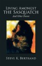 Living Amongst the Sasquatch
