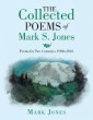 The Collected Poems of Mark S. Jones