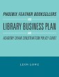 Phoenix Feather Booksellers and Library Business Plan and Academy Chain Conservatism Policy Guide