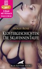 Klostergeschichten: Die SklavinnenTaufe | Erotische Geschichte