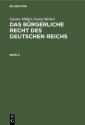Gustav Müller; Georg Meikel: Das Bürgerliche Recht des Deutschen Reichs. Band 2