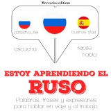 Estoy aprendiendo el ruso