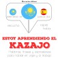 Estoy aprendiendo el kazajo