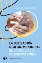 La jubilación digital municipal en la provincia de Buenos Aires