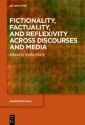 Fictionality, Factuality, and Reflexivity Across Discourses and Media
