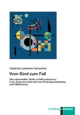 Vom Kind zum Fall