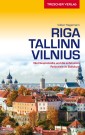 Reiseführer Riga, Tallinn, Vilnius