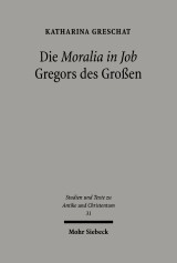 Die 'Moralia in Job' Gregors des Großen