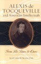 Alexis de Tocqueville and American Intellectuals