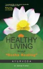 Healthy Living Through "Dosha Healing"