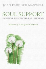 Soul Support: Spiritual Encounters at Life's End