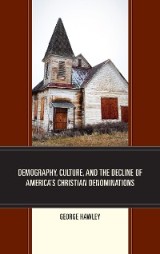 Demography, Culture, and the Decline of America's Christian Denominations