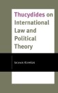 Thucydides on International Law and Political Theory
