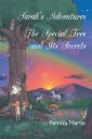 Sarah'S Adventures the Special Tree and Its Secrets