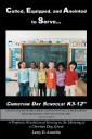Called, Equipped, and Anointed to Serve Christian Day Schools: K3-12Th