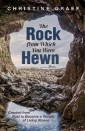 The Rock from Which You Were Hewn