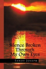 Silence Broken Through My Own Eyes