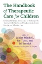 The Handbook of Therapeutic Care for Children