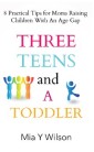 Three Teens and a Toddler