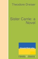 Sister Carrie: a Novel