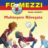 FC Mezzi 3: Muhtesem Rövesata