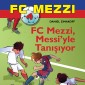 FC Mezzi 4: FC Mezzi, Messi'yle Tanisiyor