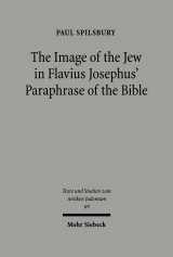 The Image of the Jew In Flavius Josephus' Paraphrase of the Bible