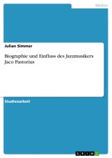 Biographie und Einfluss des Jazzmusikers Jaco Pastorius