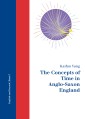 The Concepts of Time in Anglo-Saxon England