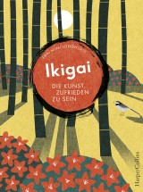 Ikigai - Die Kunst, zufrieden zu sein