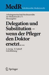 Delegation und Substitution - wenn der Pfleger den Doktor ersetzt…