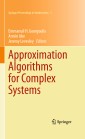 Approximation Algorithms for Complex Systems