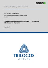 Trilogos Diplomausbildung Zertifikat 2 - ReferentIn, ModeratorIn, MentorIn