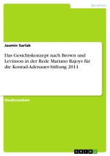 Das Gesichtskonzept nach Brown und Levinson in der Rede Mariano Rajoys für die Konrad-Adenauer-Stiftung 2011