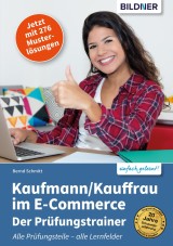 Kaufmann/Kauffrau im E-Commerce - Der Prüfungstrainer (Aktualisierte Fassung!)