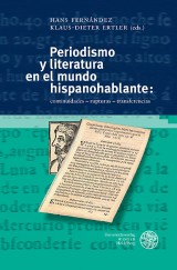 Periodismo y literatura en el mundo hispanohablante: