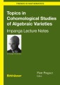 Topics in Cohomological Studies of Algebraic Varieties