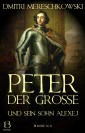 Peter der Große (und sein Sohn Alexej). Band 3