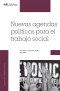 Nuevas agendas políticas para el trabajo social